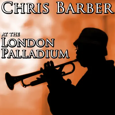 Chris Barber Live at the Palladium (Remastered) - Chris Barber