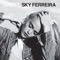 Sad Dream - Sky Ferreira lyrics