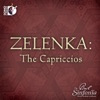 Zelenka: The Capriccios