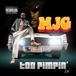 Too Pimpin' 2.0 - MJG Too Pimpin' 2.0 - MJG