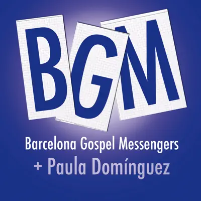 Barcelona Gospel Messengers + Paula Domínguez - Barcelona Gospel Messengers