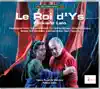 Lalo: Le Roi d'Ys album lyrics, reviews, download