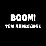 Tom Hambridge - I Had a Real Good Time