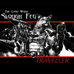 Traveller - The Lord Weird Slough Feg