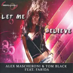 Let Me Believe (Remixes) [feat. Farida] - Tom Black