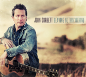 Leaving Nothin' Behind - John Corbett