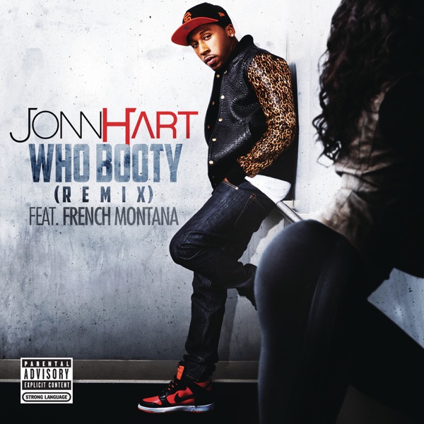 Who Booty (Remix) [feat. French Montana] - Single - Jonn Hart