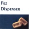 And fade - Fez Dispenser lyrics