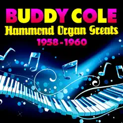 Hammond Organ Greats 1958-1960 - Buddy Cole Hammond Organ Greats 1958-1960 - Buddy Cole