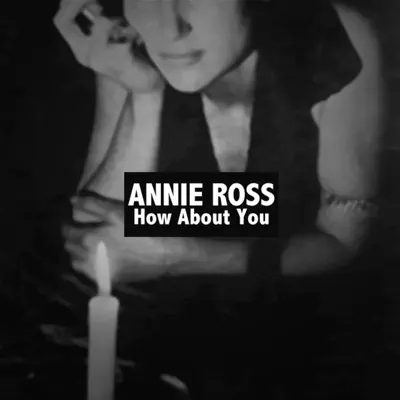 How About You - Annie Ross