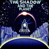 The Shadow and the Planet, 2012