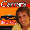 carrara - disco king