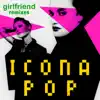 Girlfriend (Remix) - Single album lyrics, reviews, download