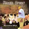 Reggie Dabbs Smoothe Mixx album lyrics, reviews, download