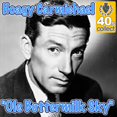 Ole Buttermilk Sky - Single - Hoagy Carmichael