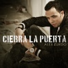Cierra La Puerta - Single, 2013
