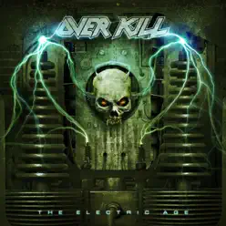 The Electric Age (Deluxe Edition) - Overkill