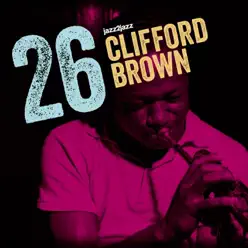 26 - Clifford Brown 26 - Clifford Brown