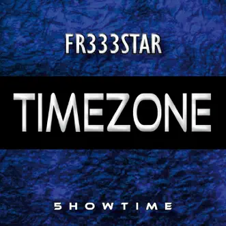 Time Zone - Single by Fr333star album reviews, ratings, credits