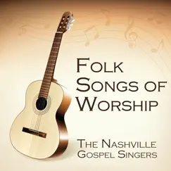 Folk Songs of Worship by The Nashville Gospel Singers album reviews, ratings, credits