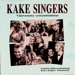 ladda ner album Kake Singers - Väärennetty Syntymätodistus