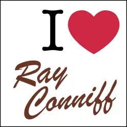 I Love ... Ray Conniff - Ray Conniff