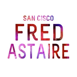 Fred Astaire - Single - San Cisco