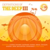 Definitions of the Deep III