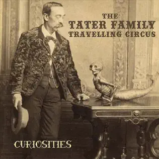 Album herunterladen The Tater Family Travelling Circus - Curiosities