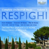 Respighi: Orchestral Works, Vol. 1 artwork