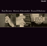 Ray Brown / Monty Alexander / Russell Malone - Look Who's Here