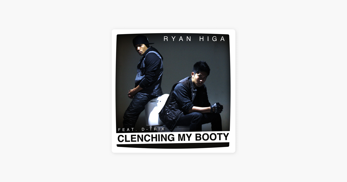 clenching my booty ryan higa