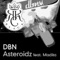 Asteroidz feat. Madita (Original) - DBN lyrics