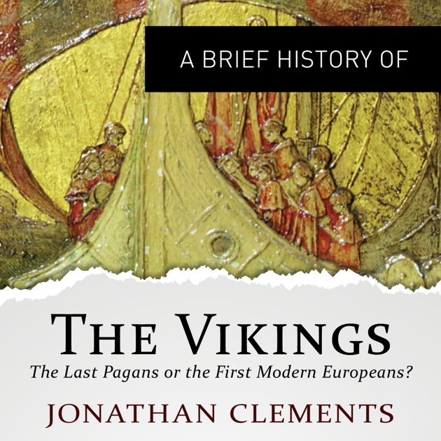 A Brief History of the Vikings - Jonathan Clements