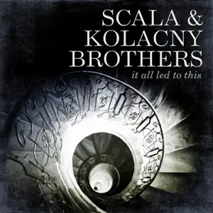 Scala and Kolacny Brothers