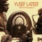 Yusef Lateef - Soul's bakery