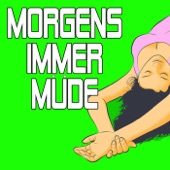 Morgens immer müde (Ich bin morgens immer Müde) artwork