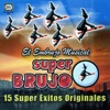 El Embrujo Musical - 15 Super Éxitos Originales