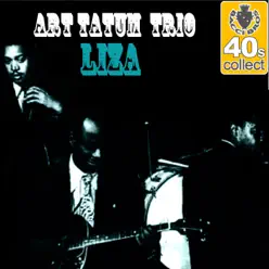 Liza (Remastered) - Single - Art Tatum Trio Liza (Remastered) - Single - Art Tatum Trio