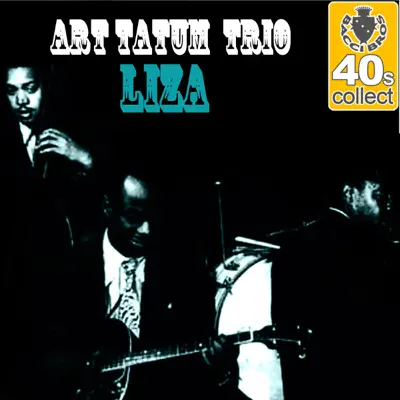 Liza (Remastered) - Single - Art Tatum Trio