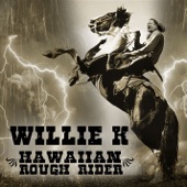 Willie K - Hawaii Rough Rider