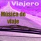 Música de Viaje - Viajero lyrics