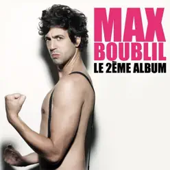 Le 2ème album - Max Boublil Le 2ème album - Max Boublil