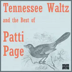 Tennessee Waltz and the Best of Patti Page - Patti Page