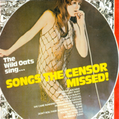 Songs the Censor Missed - The Wild Oats