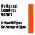 Wolfgang Amadeus Mozart: Le Nozze Di Figaro - Marriage of Figaro album cover