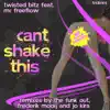 Cant Shake This (feat. MC Freeflow) [Remixes] - EP album lyrics, reviews, download