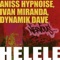 Helele (Dynamik Dave Terrace Re-Werk) - Aniss Hypnoise, Ivan Miranda & Dynamik Dave lyrics