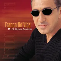 Mis 30 Mejores Canciones - Franco de Vita