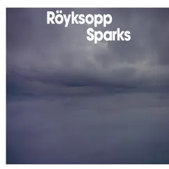 Sparks by Röyksopp album reviews, ratings, credits